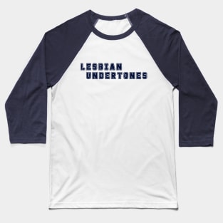 Lesbian Undertones YQS Baseball T-Shirt